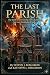 The Last Parish: A Catholic...