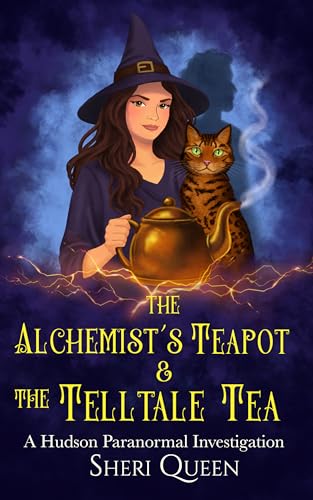 The Alchemist's Teapot & The Telltale Tea (A Hudson Paranormal Investigation)