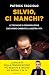 Silvio, ci manchi?: Le tecniche di comunicazione che hanno cambiato la nostra vita (Italian Edition)