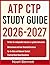ATP CTP STUDY GUIDE 2026-20...