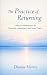 The Practice of Returning: ...