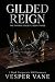 Gilded Reign: A Dark Corpor...