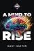 A Mind to RISE: A Fable of ...