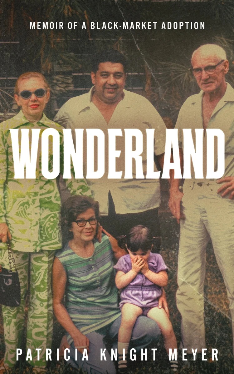 Wonderland: Memoir of a Black-Market Adoption