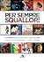 Per sempre Squallor!: Fenom...