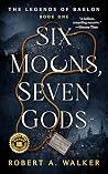 Six Moons, Seven ...