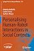 Personalising Human-Robot I...