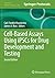 Cell-Based Assays Using iPS...