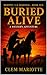 Murphy: U.S. Marshal: Buried Alive: A Western Adventure (A Murphy: U.S. Marshal Western Adventure Book 10)