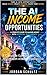 The AI Income Opportunities...