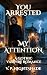 You Arrested My Attention by V. P. Nightshade