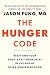 The Hunger Code: Resetting Your Body's Fat Thermostat in the Age of Ultra-Processed Food (Dr. Jason Fung Code, 6)
