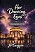 Her Dancing Eyes: A Story o...