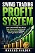 Swing Trading Profit System...
