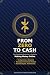 FROM ZERO TO CASH: The Step...