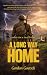 A Long Way Home by Gordon Goetsch A Long Way Home by Gordon Goetsch