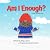 Am I Enough? : a From The G...