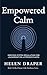 Empowered Calm by Helen Draper
