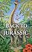 Back to Jurassic: A Novel