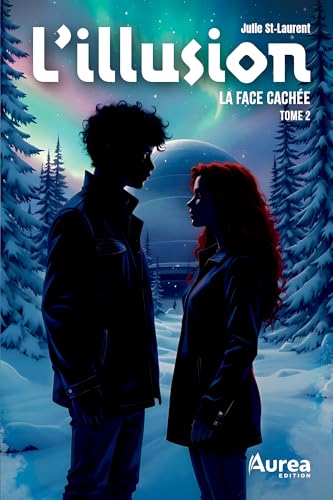 L'illusion: La face cachée (French Edition)
