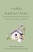 A Softer Summer Home: Slow ...