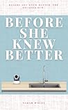 Before She Knew Better by Sarah Wolfe