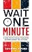 Wait One Minute by Keyimani Alford