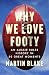 Why We Love Footy: An Aussie Rules history in 50 great moments