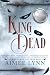 The King is Dead: Eine Dark...