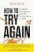 How to try again: Il metodo...