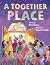 A Together Place: A book ab...