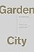 Garden City: Trabajo, desca...
