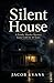 Silent House: A Family Murd...