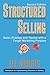 STRUCTURED SELLING: Sales S...