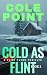 Cold As Flint: A Big Bear L...