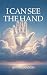 I Can See the Hand