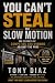 You Can't Steal in Slow Mot...
