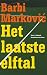 Het laatste elftal (Dutch Edition)