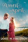 Until April