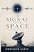 A Signal from Space: Beyond...
