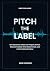 Pitch The Label: How Electr...
