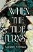 When The Tide Turns