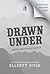Drawn Under: Deluxe Limited...