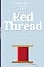 The Red Thread: A Novel of ...