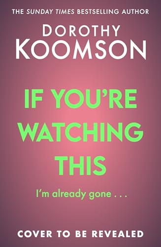 If You're Watching This (Kindle Edition)