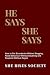 He Says. She Says. by Lavina Wong