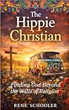 Book cover for The Hippie Christian: Finding God Beyond the Walls of Religion