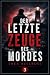Der letzte Zeuge des Mordes...