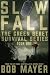 Slow Fall: The Green Beret Survival Series