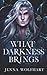 What Darkness Brings (The Ballad of Beating Hearts)
